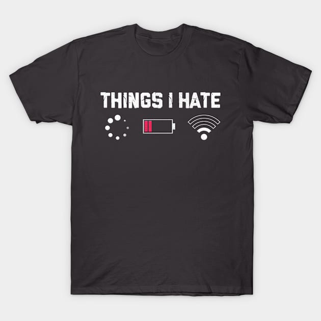 Things I hate T-Shirt by PlimPlom